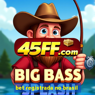 bet registrada no brasil